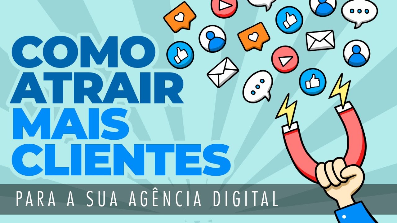 Como Atrair Mais Clientes Para A Sua Ag Ncia De Marketing Digital Programa Ganhar Dinheiro