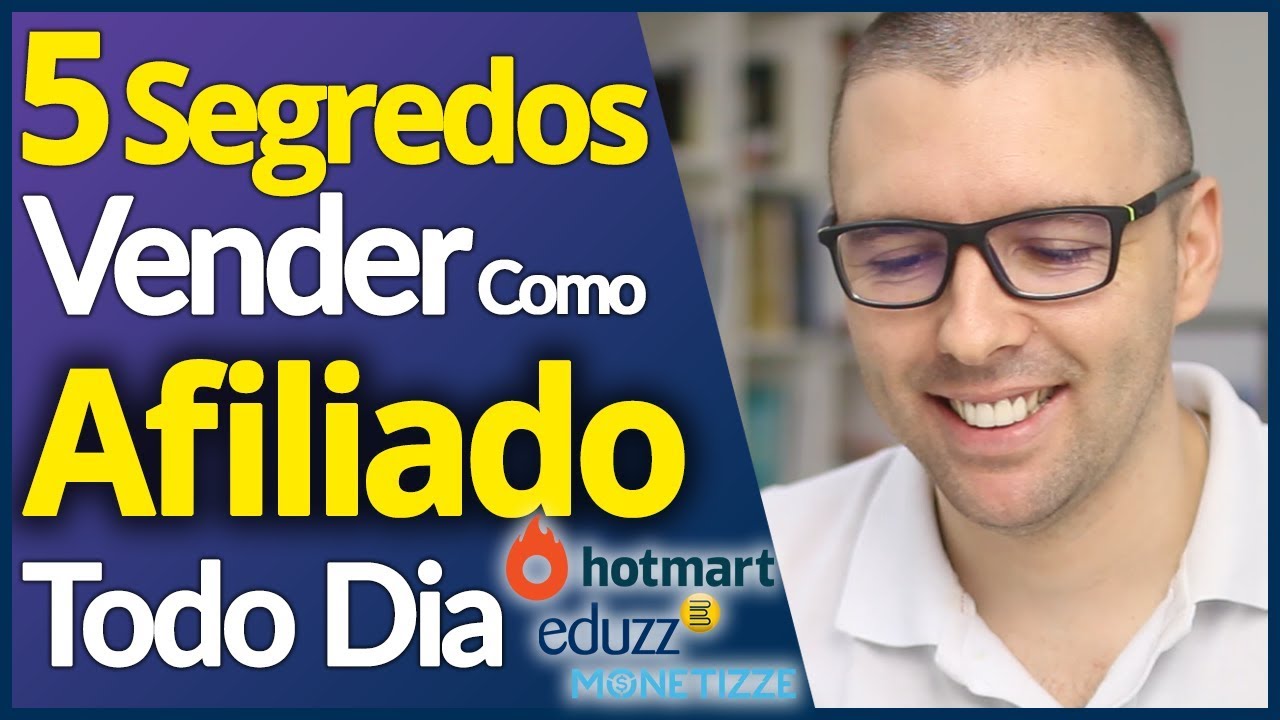 5 Segredos Vender Como Afiliado Na Hotmart Eduzz Monetizze Estratégias Novas Programa 1742