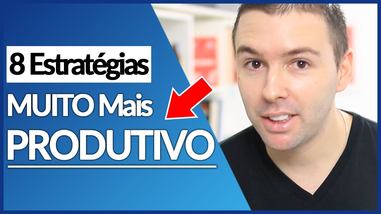 Como Aumentar A Produtividade 8 Estratégias Incríveis Para Você Ser