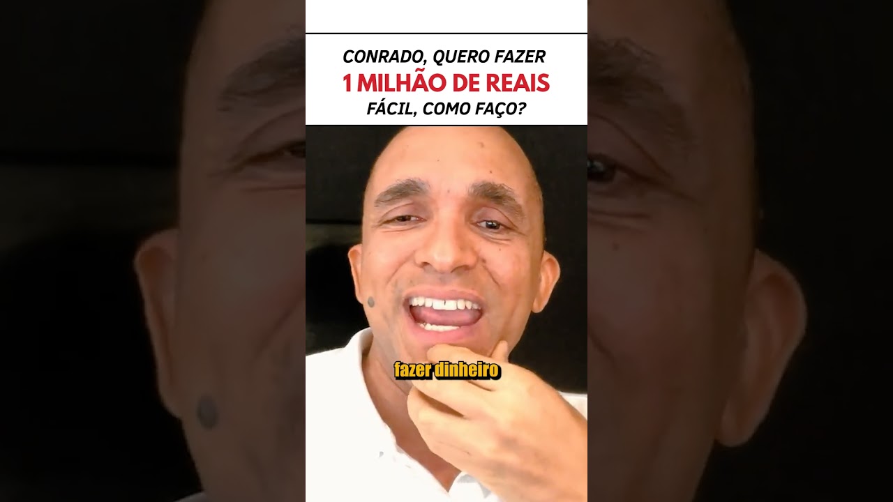 Conrado Quero Fazer Milh O De Reais F Cil Como Fa O Conrado Adolpho Programa Ganhar